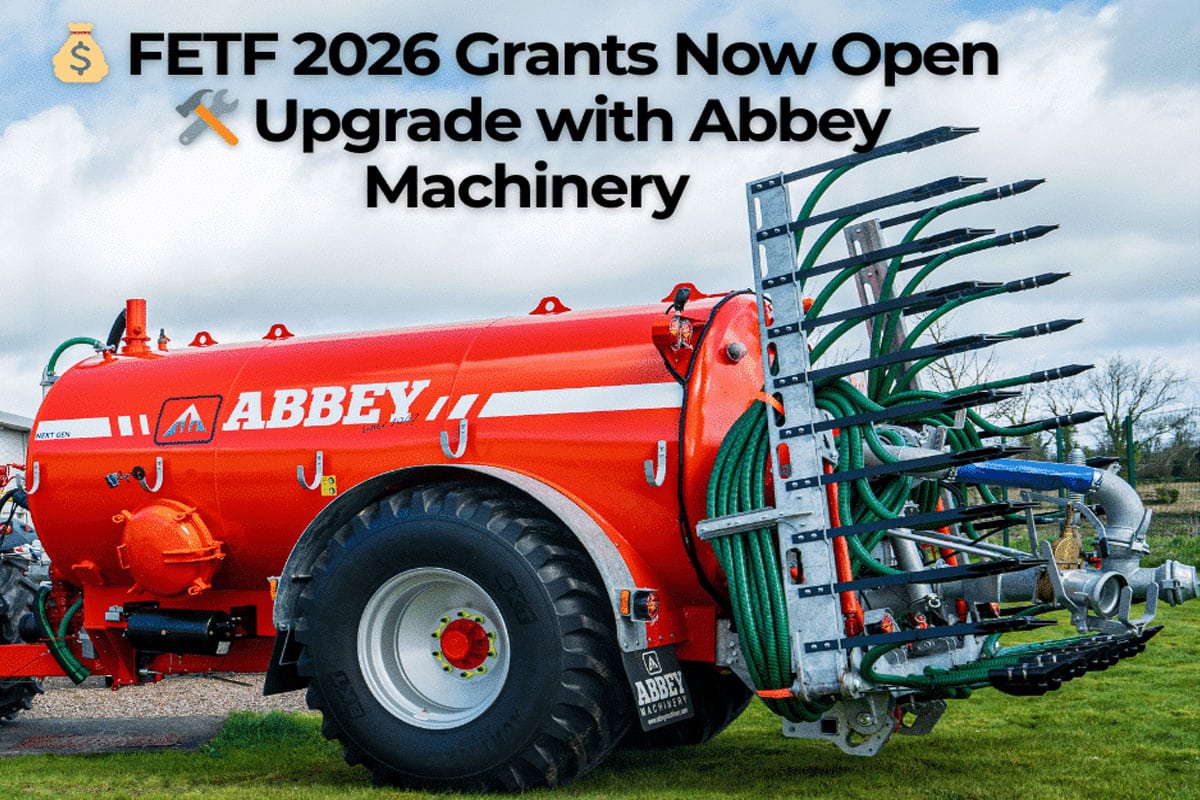FETF 2026 Slurry Grants: Maximise Your Funding with Abbey Machinery